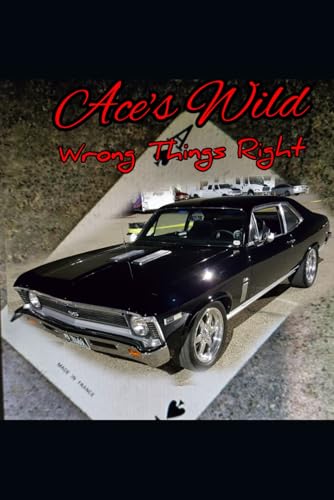 Wrong Things Right: Ace's Wild (Wrong Thing Right (Fast Series))
