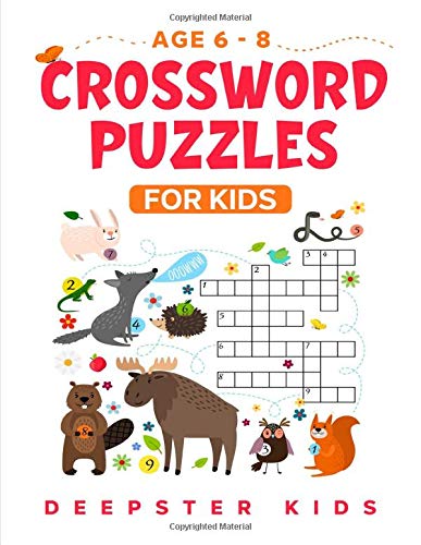 CrossWord puzzles for Kids : Age 6-8: 24 amazing crossword pages for kids - Perfect for age 6 to 8 - Lot of themes - Large Print ( 8.5 x 11 inches)