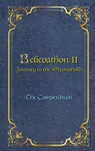 Believathon II: Journey to the Stronghold