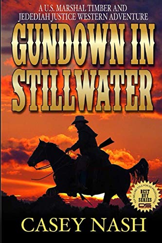 Gundown At Stillwater (A Justice On The Plains Saga)
