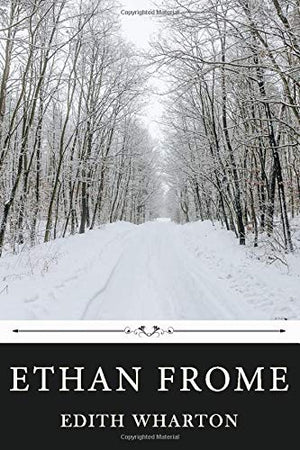 Ethan Frome by Edith Wharton