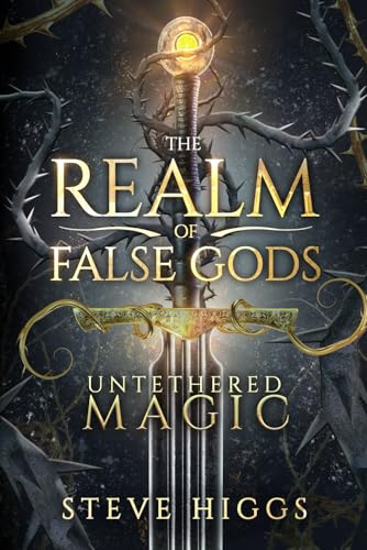 Untethered Magic: A wizard in Bremen Part 1 (The Realm of False Gods)