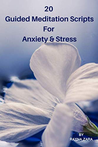 20 Guided Meditation Scripts for Stress and Anxiety : Mindfulness ...