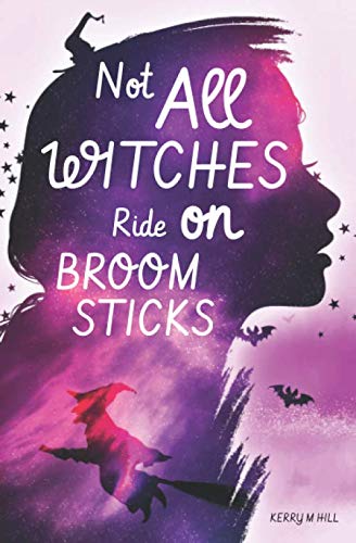 Not All Witches Ride On Broomsticks