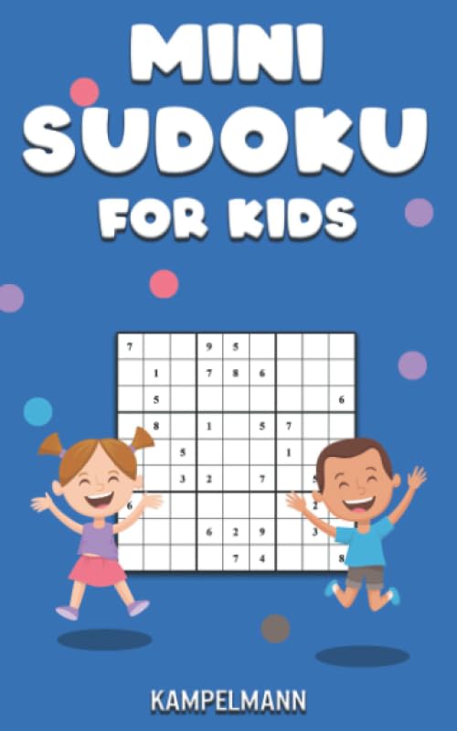 Mini Sudoku for Kids: Easy Sudokus for Kids Travel Size with Solutions - A5