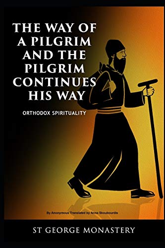 The Way of a Pilgrim and the Pilgrim Continues His Way
