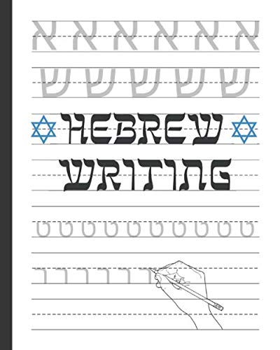 HEBREW WRITING: BLANK LINED HANDWRITING WORKBOOK | PRACTICE NOTEBOOK | CHARACTERS AND ALPHABET.