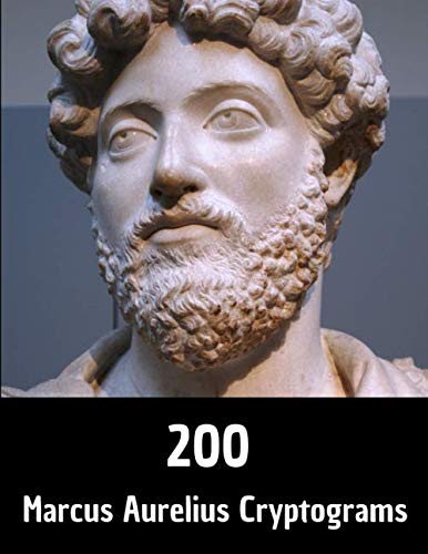 200 Marcus Aurelius Cryptograms: Words Puzzles for History and Philosophy Lovers