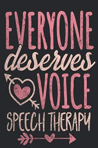 EVERYONE DESERVES A VOICE SPEECH THERAPY: Speech Therapist Notebook, SLP Gifts, Best Speech Therapist, Floral SLP Gift For Notes, Blank Lined Journal For Note Taking (Speech Language Pathology Gifts)