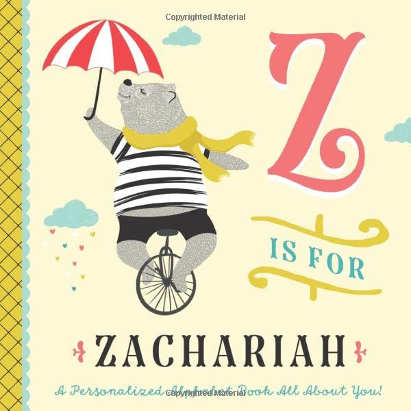 Z is for Zachariah: A Personalized Alphabet Book All About You! (Personalized Children's Book)