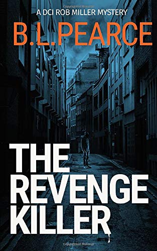 The Revenge Killer: A gripping serial killer crime novel