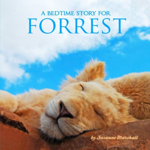 A Bedtime Story for Forrest: Personalized Book and Bedtime Story with Sleep Affirmations for Kids (Bedtime Stories, Bedtime Stories for Kids, Personalized Children's Books, Personalized Books)