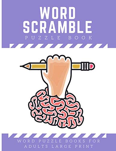 Word Scramble Puzzle Book: Challenge Your Brain with More 6700+ Word Puzzle Books For Adults Large Print Includes Solutions with 8.5x11 INCH