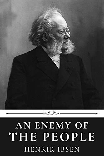 An Enemy of the People by Henrik Ibsen