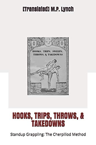 Hooks, Trips, Throws, & Takedowns