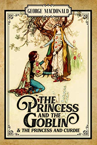 Princess and the Goblin and the Princess and Curdie (Annotated) : 2-Book Collection Original Illustrations