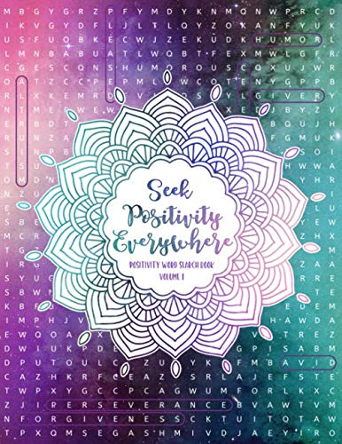 Seek Positivity Everywhere Positivity Word Search Book: Gratitude & Love Word Search Book for Women, 1000+ Empowering Words, Relaxing Word Search ... Teens, Positive Cognitive Games for Seniors