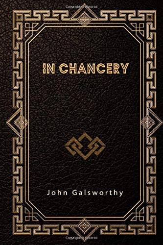 In Chancery: The Forsyte Saga
