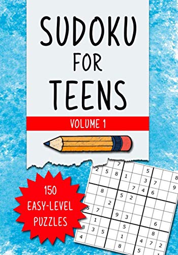 Sudoku for Teens Volume 1: Train Your Brain! 150 Easy-Level Puzzles That are Perfect for Teens, Kids, Seniors and Beginners! (Kids Activity Puzzles)