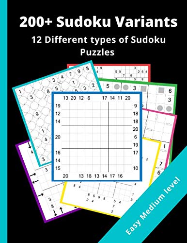 200+ Sudoku Variants: 12 Different types of challenging Sudoku Puzzles (Fun Sudoku Variants)