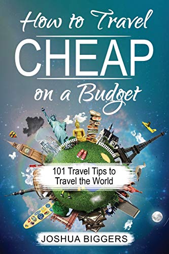 How to Travel Cheap on a Budget