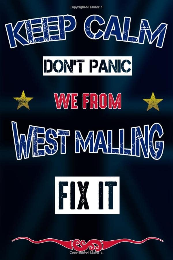 Keep Calm Don't Panic We from West Malling Fix It : Notebook Journal Diary Lined Page