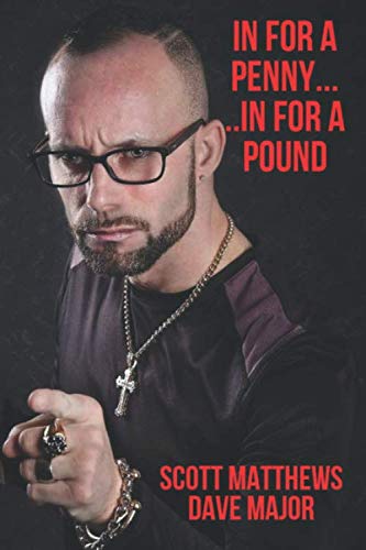 In For a Penny .........In For a Pound