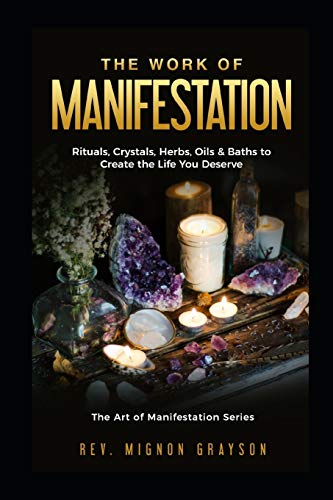 The Work of Manifestation