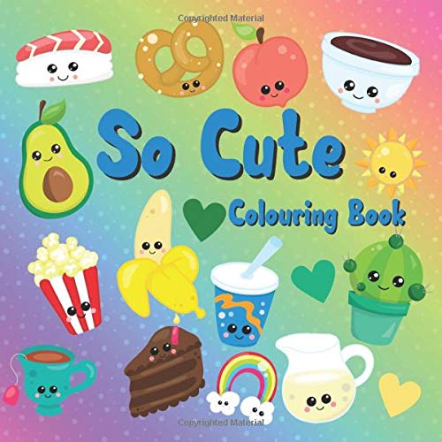 So Cute Colouring Book: Adorable Colouring Book For Girls Of All Ages