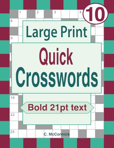 Large Print Quick Crosswords Volume 10