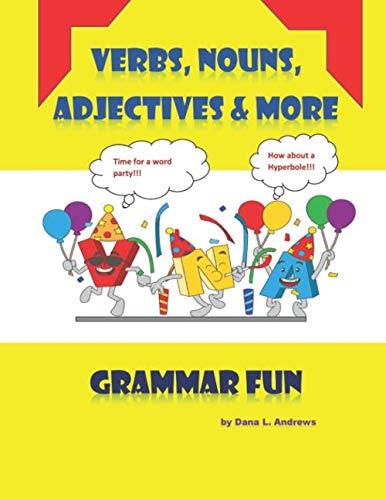 Verbs, Nouns, Adjectives and More Grammar Fun