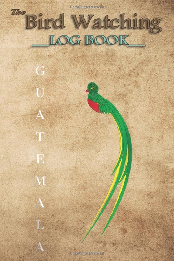 Bird Watching Log Book - Guatemala Bird Watching Paradise Country: The perfect notebook/log book for Birders & Bird Watchers (6 x 9, 100 Page Blank Lined)