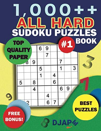 1,000++ All HARD Sudoku Puzzles: Top Quality Paper, Best Puzzles, Free Bonus! (High-Volume Spatial Logic: The Master Sudoku Grid Compendiums)