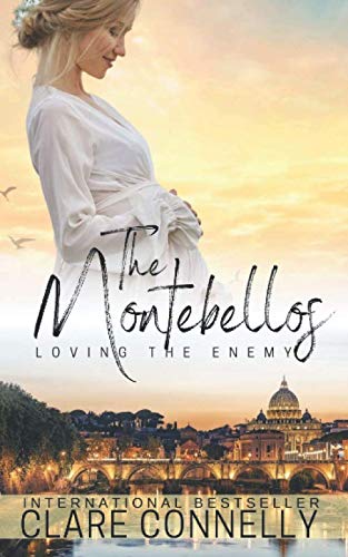 Loving the Enemy: A surprise baby reunion romance (The Montebellos)