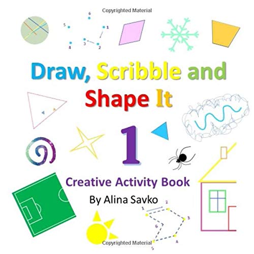 Draw, Scribble and Shape It: Creative Activity Book