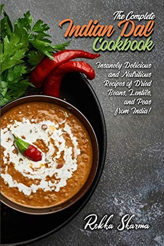 The Complete Indian Dal Cookbook