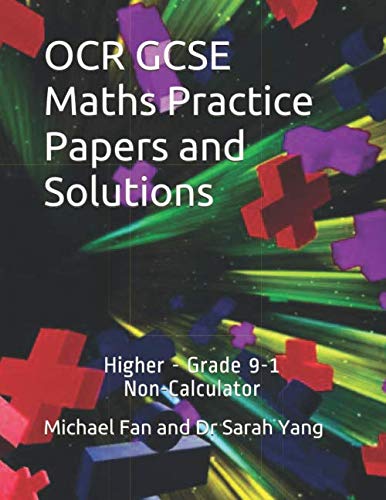 OCR GCSE Maths Practice Papers and Solutions: Higher - Grade 9-1, Non-Calculator