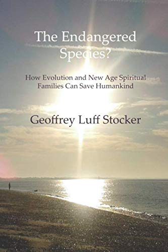 The Endangered Species?: How Evolution and New Age Spiritual Families Save Humankind