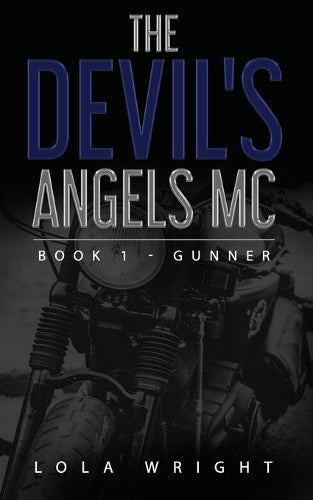 The Devil's Angels MC Book 1 - Gunner