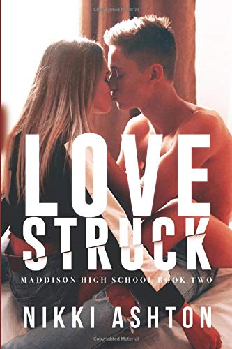 Love Struck: (Maddison High School Book 2 - Bully Romance)