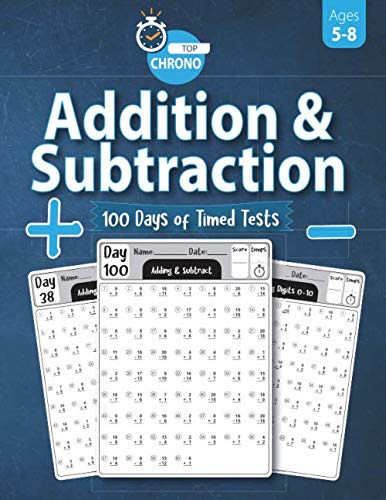 Addition and Subtraction : 6 000 Practice Problems 100 Days Timed Test Practice Worksheet Arithmetic Workbook with Answers for Kids 156 Pages