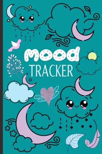 Mood Tracker Diary : Mental Health Journal for Teens - Track Mood, Ease Anxiety, Set Goals, Promote Positive Thinking and Gratitude