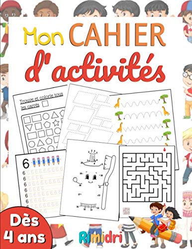 Mon cahier d'activités: Cahier d'activités à la maison pour les enfants de 4 ans et + | écriture des chiffres | point à point| Jeux de forme à ... vacances grand format 90 pages 21,6 x 27,9 cm