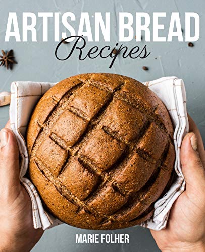 Artisan Bread Recipes