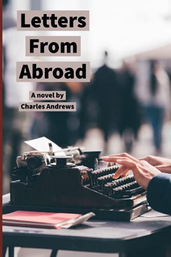 Letters From Abroad: The Past Lives On...