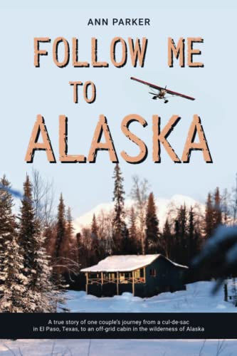 Follow Me to Alaska