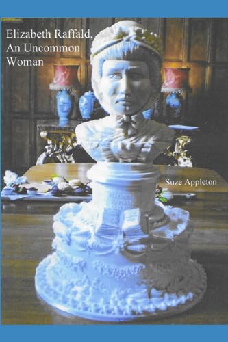 Elizabeth Raffald, An Uncommon Woman