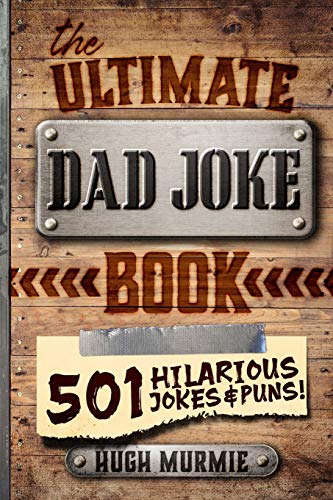 The Ultimate Dad Joke Book