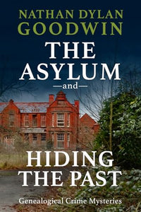 The Asylum & Hiding The Past 