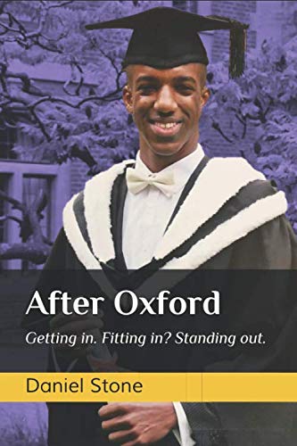 After Oxford: Getting in. Fitting in? Standing out.